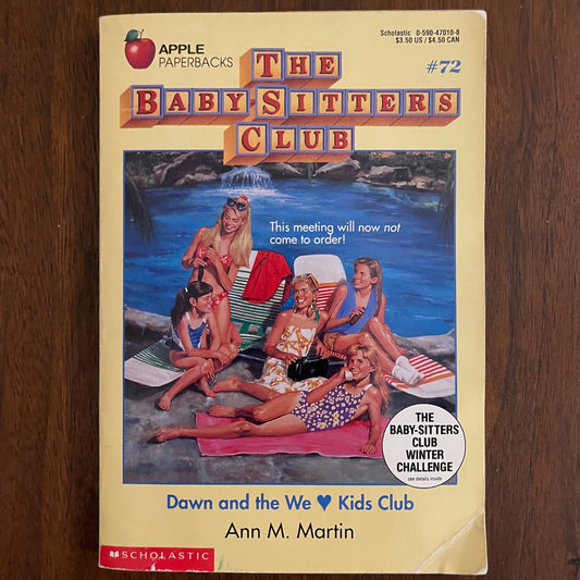 BSC #72 "Dawn and the We Love Kids Club': Ann M. Martin, 1994, 1E1P - reJUNKshop